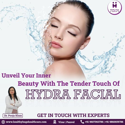 Unveil Your Inner Beauty with Hydra Facial by Dr. Pooja Khan